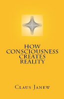 How Consciousness Creates Reality