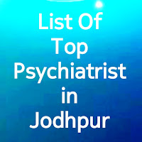 Psychiatrist in Jodhpur, Mental Health Experts in Jodhpur, Mansik Rog Doctor in Jodhpur