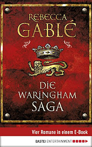 Die Waringham Saga: Vier Romane in einem E-Book