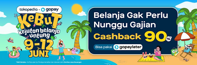 Promo Cashback Hingga 500 Ribu di KEBUT Tokopedia Gopay ( 09 - 12 Juni 2022)