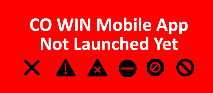 CO WIN Mobile App - Not Launched