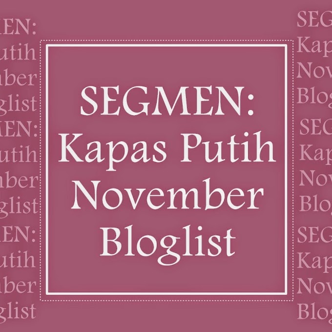 ❤ SEGMEN: Kapas Putih November Bloglist ❤