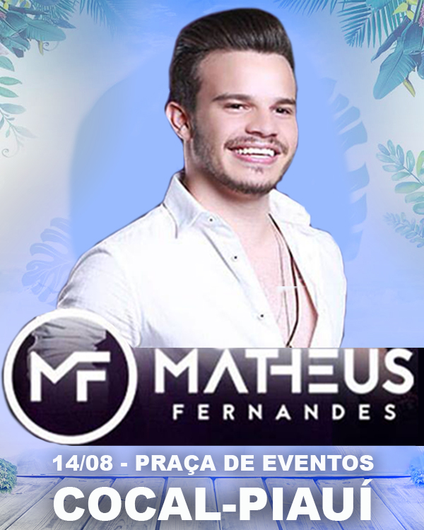 NÍVEL NACIONAL: Show do sertanejo Matheus Fernandes é a 5ª atração já confirmada para os festejos de Cocal