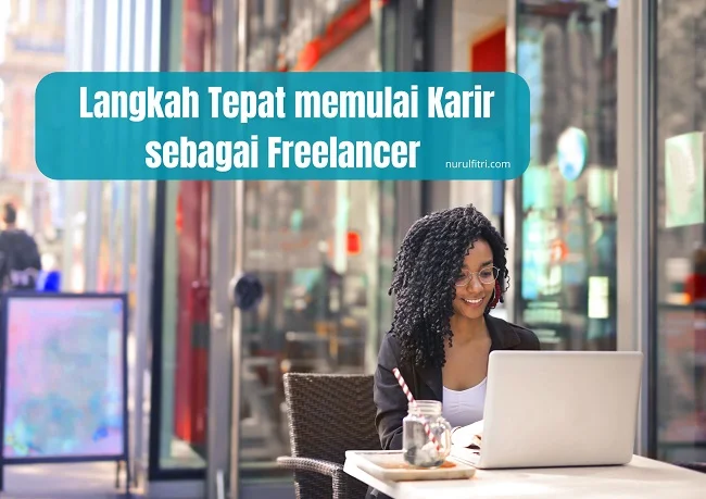 Langkah Tepat memulai Karir sebagai Freelancer