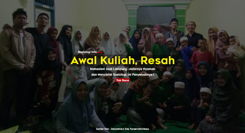 Awal Kuliah Resah, Mahasiswi Asal Lampung : Akhirnya Nyaman dan Mencintai Sosiologi, Ini Penyebabnya !