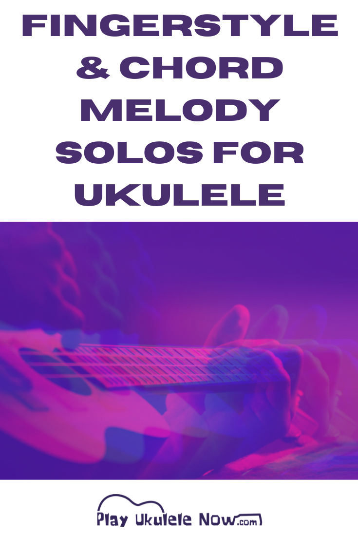 Fingerstyle & Chord Melody Solos for Ukulele