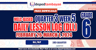 GRADE 6 DLL QUARTER 3 WEEK 5 FEBRUARY 26- March 1, 2024, FREE DOWNLOAD