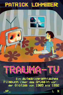 Buchcover von TRAUMA-TV: Gruseln vor der Glotze (2023) von Patrick Lohmeier