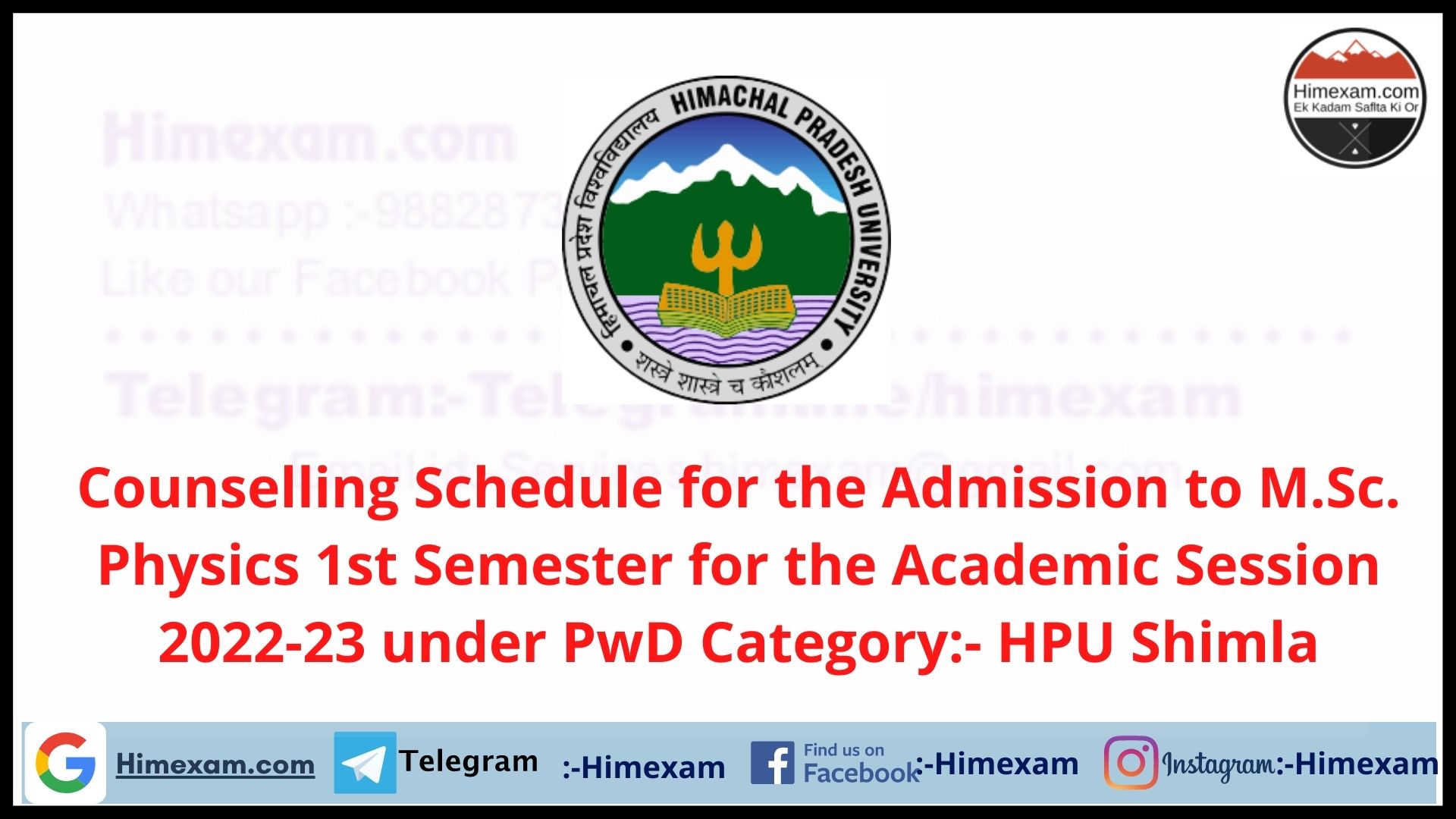 Counselling Schedule for the Admission to M.Sc. Physics 1st Semester for the Academic Session 2022-23 under PwD Category:- HPU Shimla