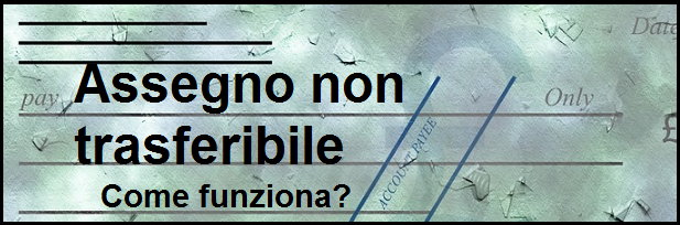 Assegno_non_trasferibile_cosa_vuol_dire