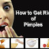 How to Get Rid of Pimples with Proper Care