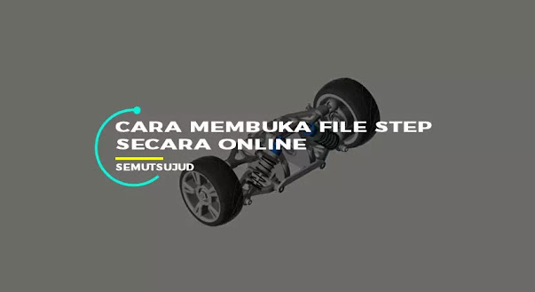 membuka file step