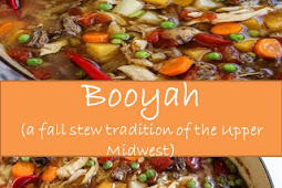 Booyah (a fall stew tradition of the Upper Midwest)