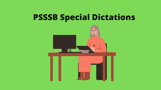 PSSSB Special Dictations