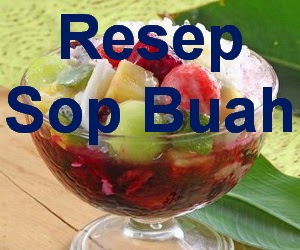 Resep Sop Buah Segar