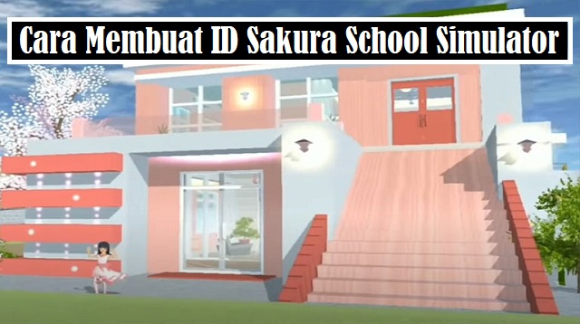 Cara Membuat ID Sakura School Simulator