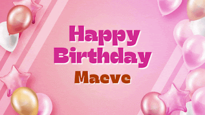 Happy Birthday Maeve