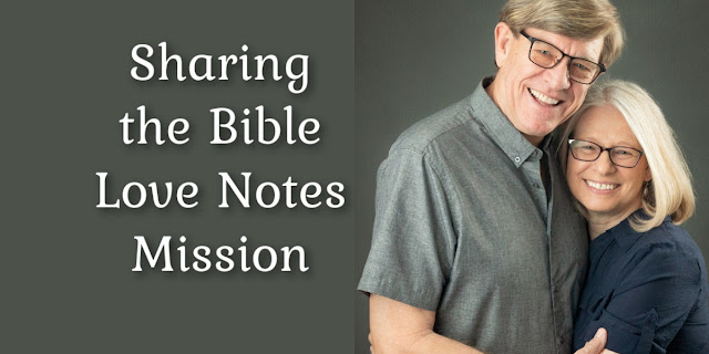Michael and Gail share the mission of Bible Love Notes Devotional Blog.
