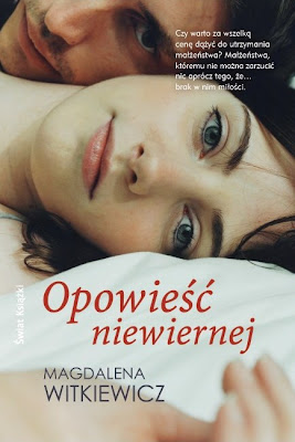 Magdalena Witkiewicz – "Opowieść niewiernej"