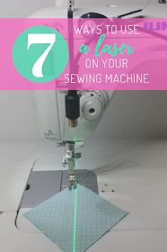 Seven ways to use a laser on your sewing machine