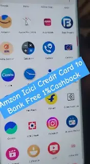 Amzon Icici Credit Card To Bank Free Extra 1% Cashback Free CreditCard to Bank Free Live