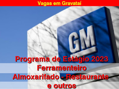 GM abre vagas para Estagiários, Ferramenteiros e Almoxarifado em Gravataí