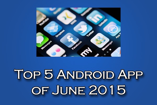 Top-5-Android-Apps-June-2015