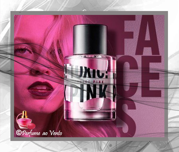 Perfume ao Vento  Linha FACES Natura Perfumes: REBEL GLAM, TOXIC! PINK, COOL VIBE! e [NO] GENDER