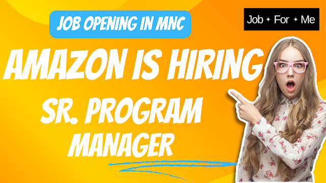 Amazon Is Hiring Sr. Program Manager,