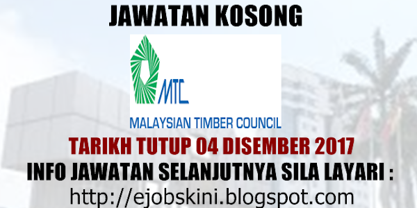 Jawatan Kosong Majlis Perkayuan Malaysia (MTC) - 04 Disember 2017