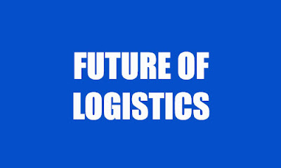 FUTURE OF LOGISTICS