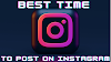 When Is the Best Time to Post on Instagram for Likes?