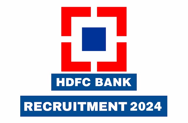 HDFC Bank Recruitment 2024 – Apply online for various vacancies
