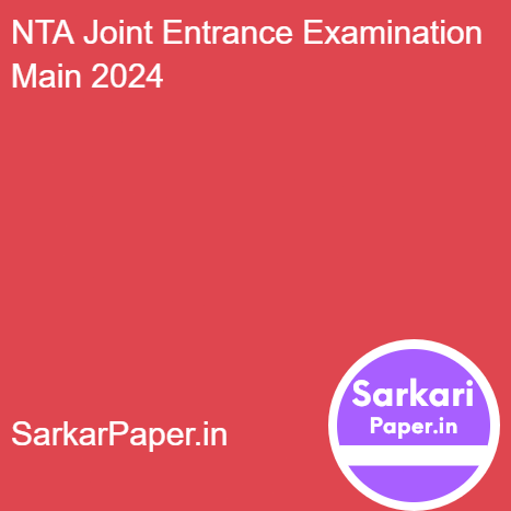 NTA Joint Entrance Examination Main 2024 