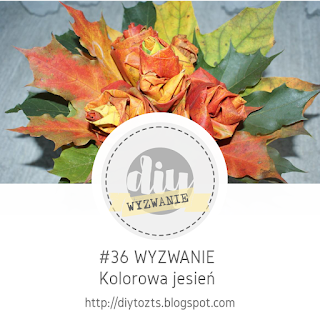 http://diytozts.blogspot.com/2018/10/36-wyzwanie-kolorowa-jesien.html#