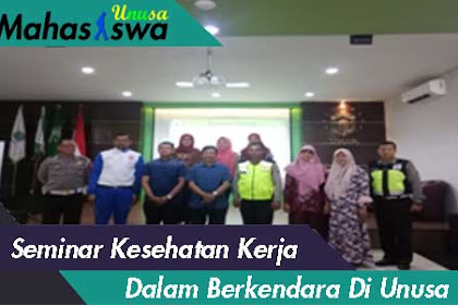 Seminar Kesehatan Keselamatan Kerja Dalam Berkendara