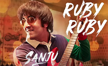 Ruby Ruby Song Lyrics and Video - Sanju || Ranbir Kapoor | Shashwat Singh & Poorvi Koutish