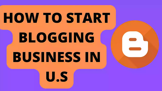 How to Start Blogging Business in U.S