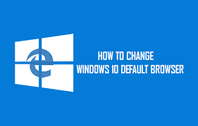 كيفية تغيير المتصفح الإفتراضي في وندوز10 windows