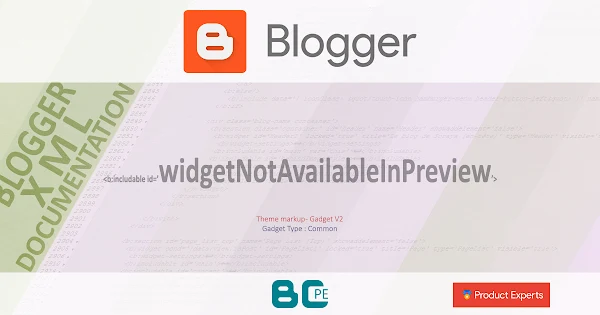 Blogger - widgetNotAvailableInPreview [Common GV2 Markup]