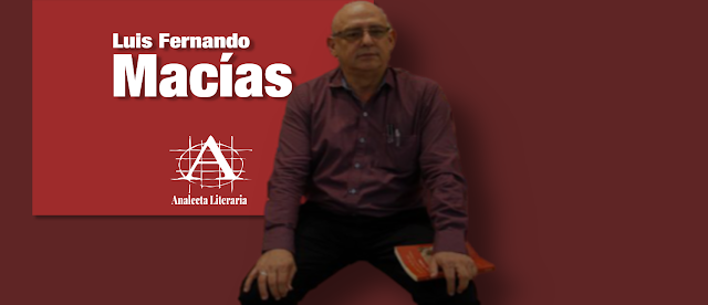 Luis Fernando Macías  |  Poesía  Reunida* Textos seleccionados y organizados por Carolina Zamudio