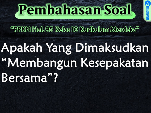 bagaimana pengalaman membangun kesepakatan bersama, ceritakan pengalaman kalian terlibat dalam rapat, bagaimana pengalaman membangun kesepakatan bersama yang baik dapat diterapkan pula di tempat lain, tujuan kesepakatan bersama, apakah yang dimaksud dengan membangun kesepakatan bersama terkait dengan peraturan dan norma, apa itu membangun kesepakatan, bagaimana cara membuat kesepakatan bersama pkn, bagaimana cara membuat kesepakatan bersama, Apa yang dimaksud membangun kesepakatan bersama, Bagaimana cara membangun kesepakatan bersama, Ceritakan pengalaman kalian terlibat dalam rapat, Apakah kalian terlibat dalam rapat untuk membangun kesepakatan bersama di dalam keluarga masyarakat atau di lembaga pendidikan, Bagaimana cara membuat kesepakatan bersama