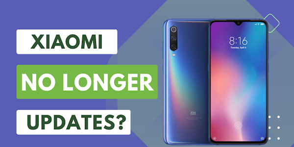 THESE 7 XIAOMI PHONE'S WILL NO LONGER RECEIVE MIUI UPDATES?