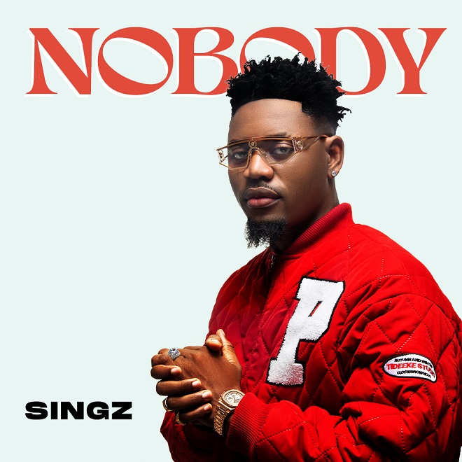 Music : Singz - Nobody (Prod by Roey)