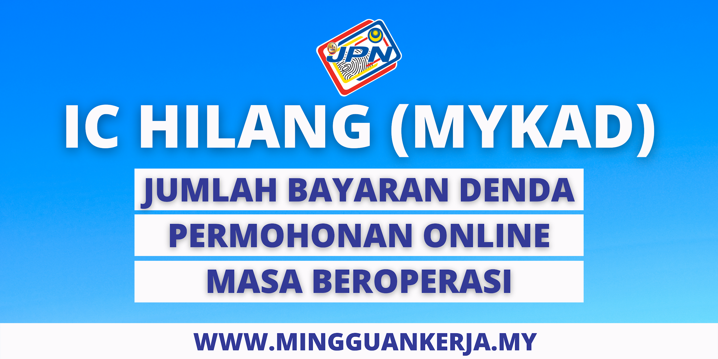 Hilang IC: Cara Untuk Membuat Permohonan MyKAD Online & Semakan 