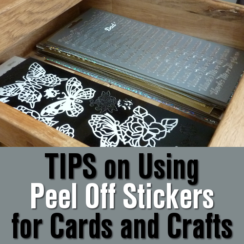 Using peel-offs for your handmade card crafts