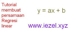 membuat persamaan regresi