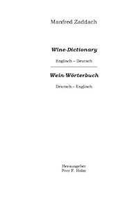 Weinwörterbuch Deutsch-Englisch / Englisch-Deutsch: Wine Dictonary English-German / German-English