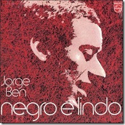 JORGE BEN - Negro é Lindo