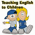 Tips untuk mengajar Bahasa Inggeris kepada anak-anak